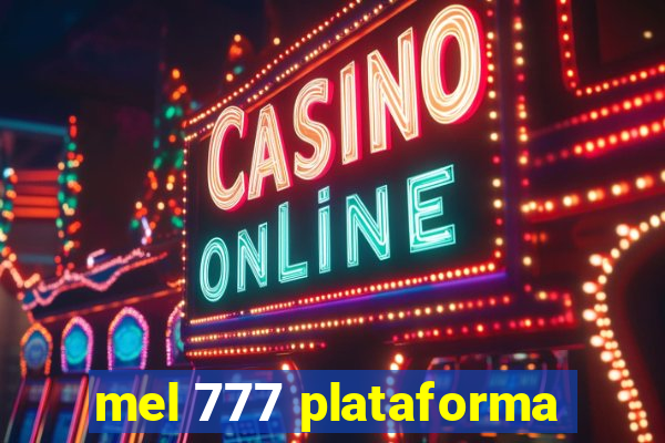 mel 777 plataforma