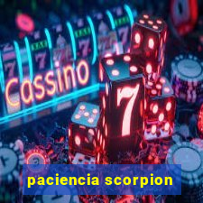 paciencia scorpion