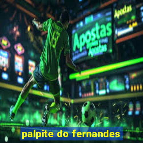 palpite do fernandes