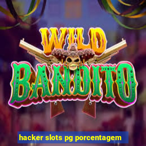 hacker slots pg porcentagem