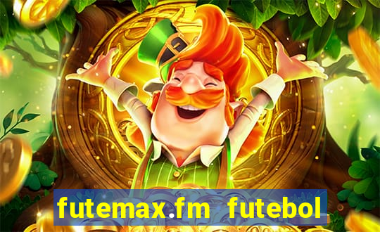 futemax.fm futebol ao vivo