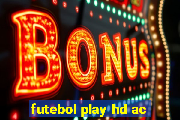 futebol play hd ac