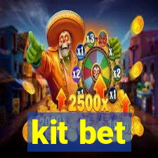 kit bet