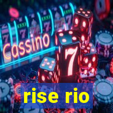 rise rio