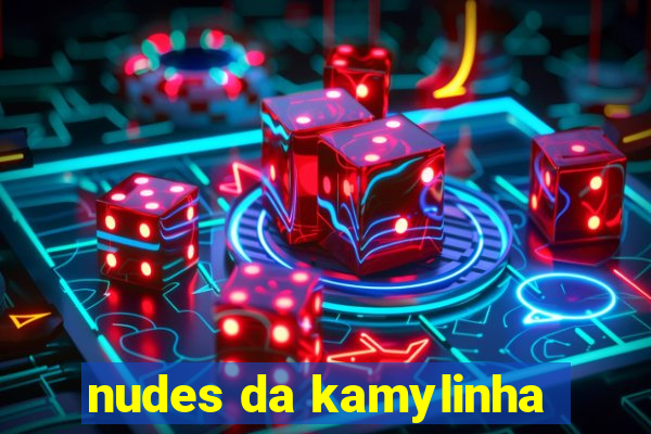 nudes da kamylinha