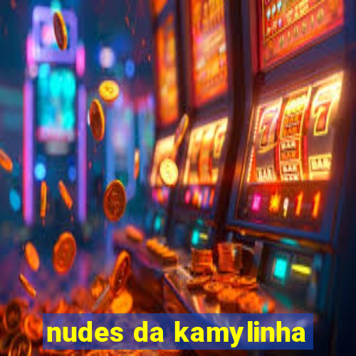 nudes da kamylinha