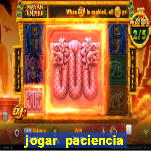 jogar paciencia haja paciencia