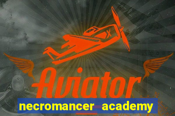 necromancer academy pt br