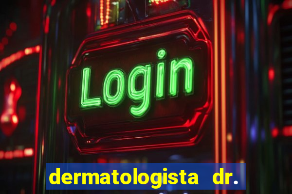 dermatologista dr. jorge tadeu lopes santos - sp