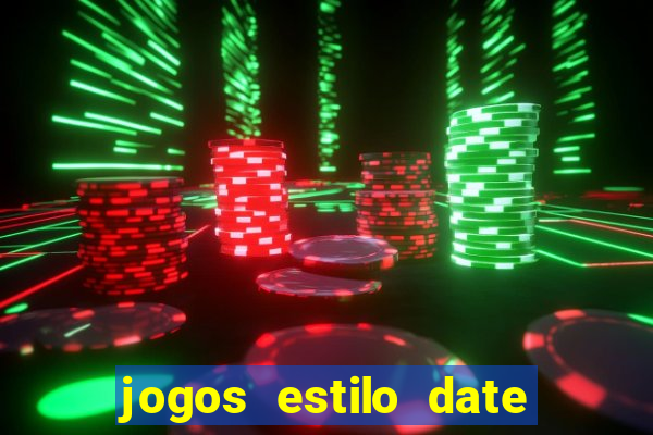 jogos estilo date ariane para android