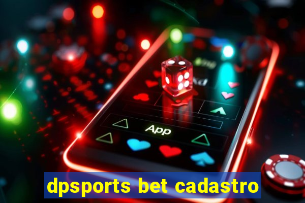 dpsports bet cadastro