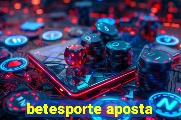 betesporte aposta