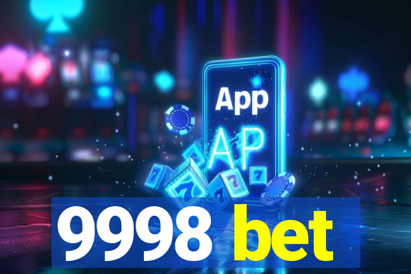 9998 bet