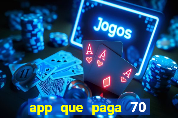 app que paga 70 reais para se cadastrar 2023