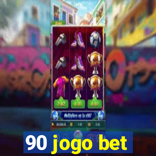 90 jogo bet