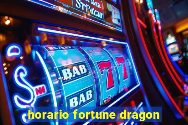 horario fortune dragon