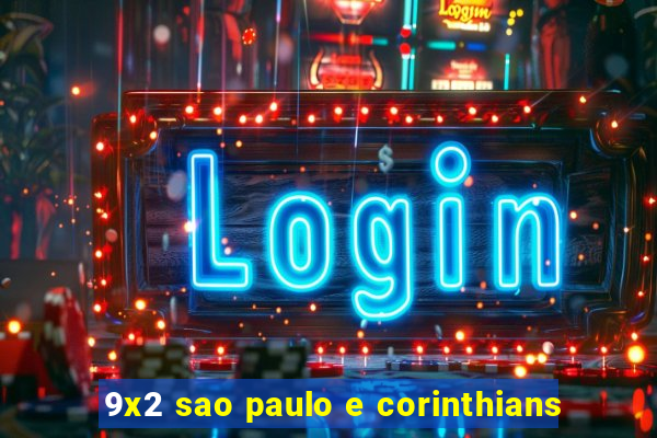 9x2 sao paulo e corinthians