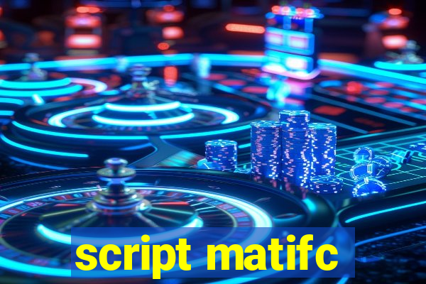 script matifc