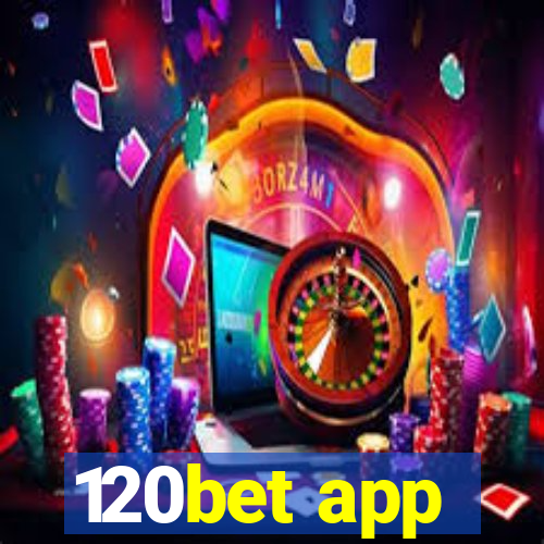 120bet app