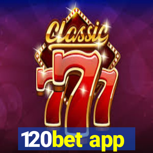 120bet app