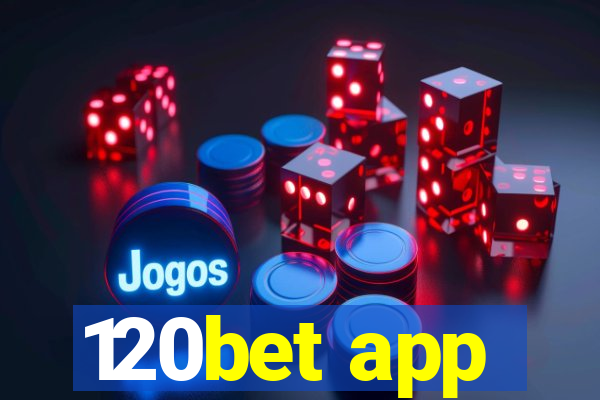 120bet app