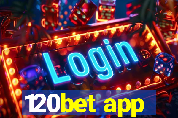 120bet app