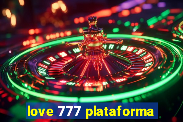 love 777 plataforma