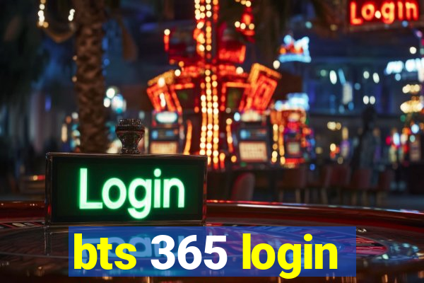 bts 365 login