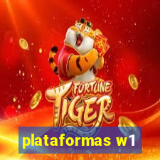 plataformas w1