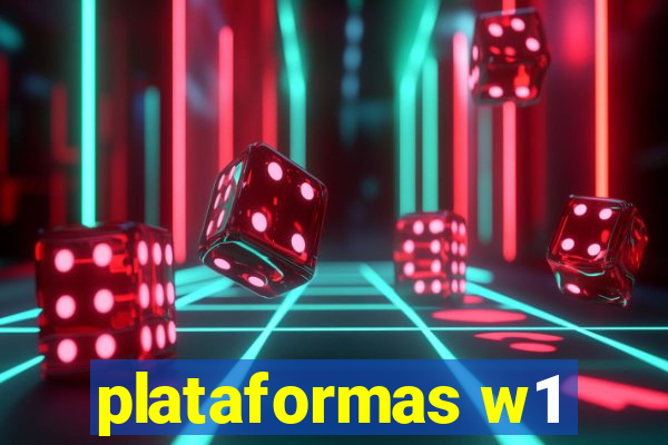 plataformas w1