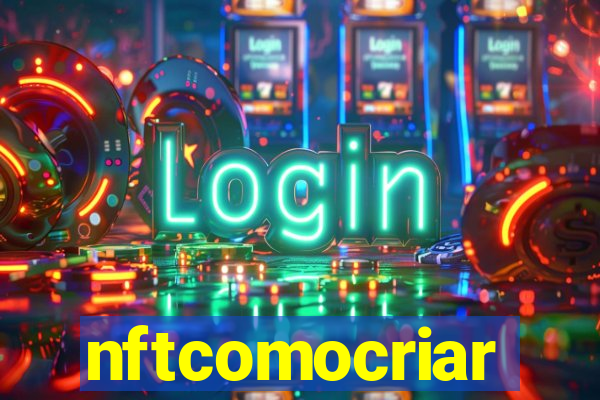 nftcomocriar