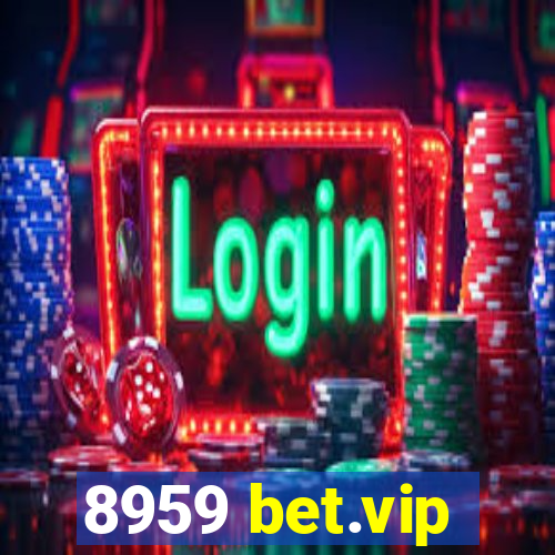 8959 bet.vip