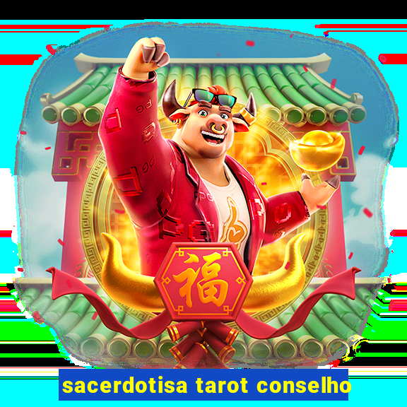 sacerdotisa tarot conselho