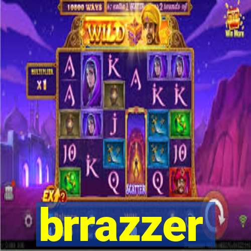 brrazzer