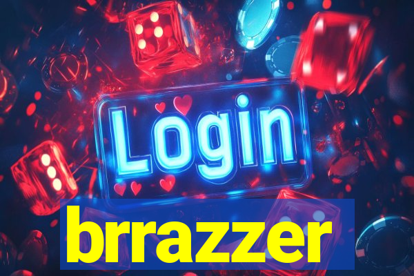 brrazzer