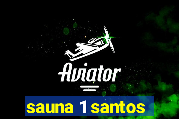 sauna 1 santos