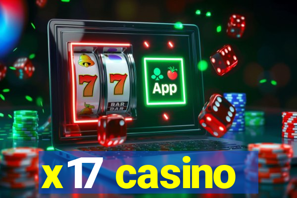 x17 casino