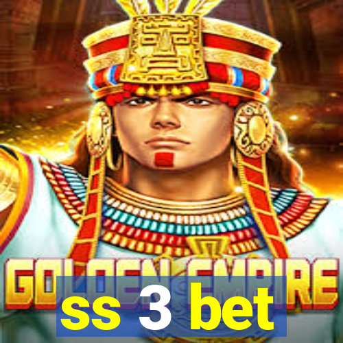 ss 3 bet