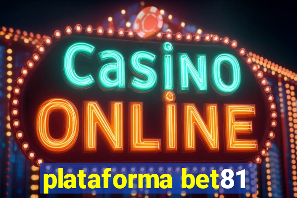 plataforma bet81