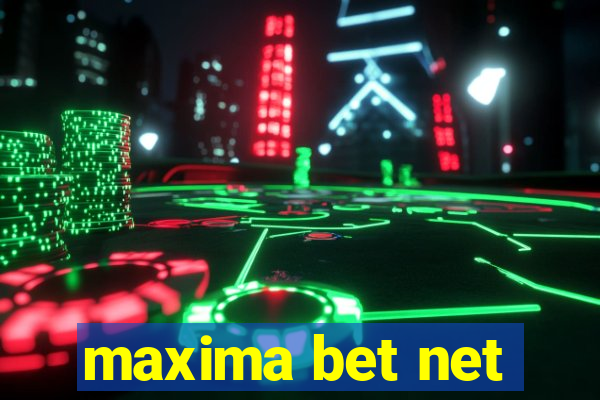 maxima bet net