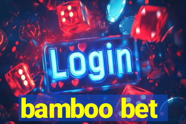 bamboo bet