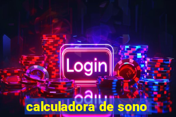 calculadora de sono