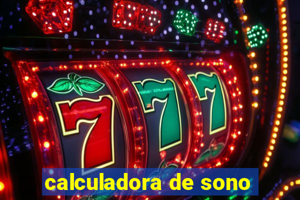 calculadora de sono