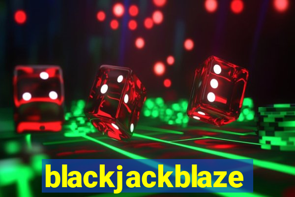 blackjackblaze