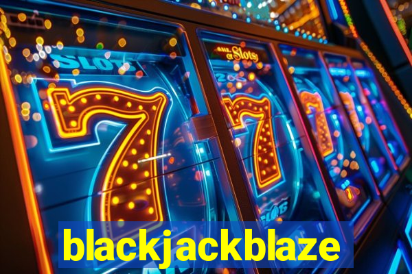 blackjackblaze