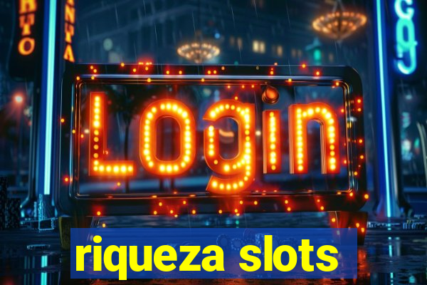 riqueza slots