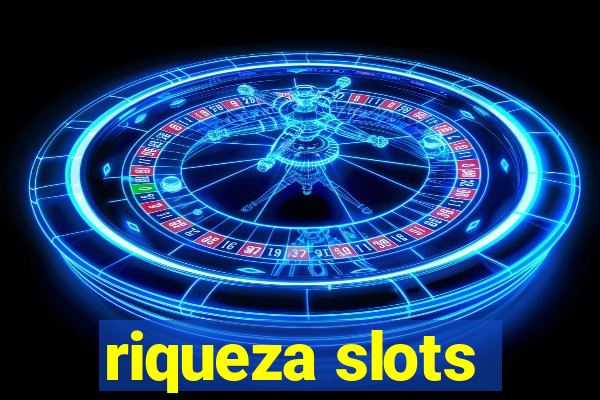 riqueza slots