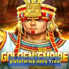 plataforma nova 1 real