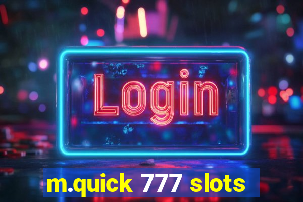 m.quick 777 slots