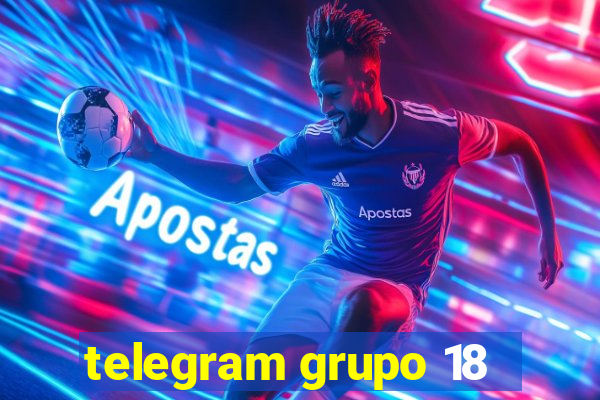 telegram grupo 18